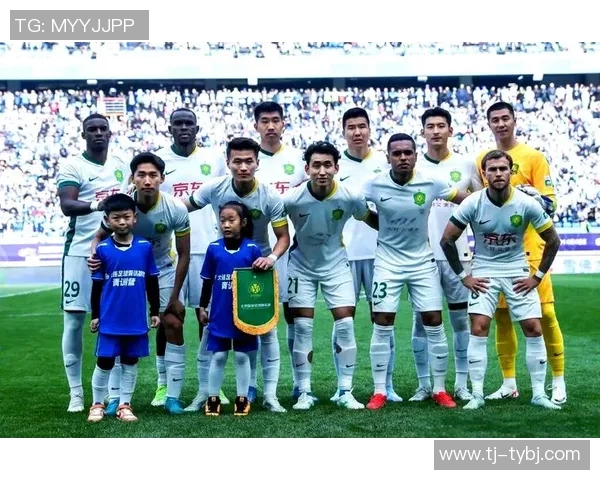 北京国安与石家庄对决前瞻分析球队状态战术布置及关键球员表现 北京国安与石家庄对决前瞻分析球队状态战术布置及关键球员表现